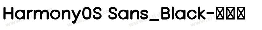 Harmony0S Sans_Black字体转换 Harmony0S Sans_Black字体转换
